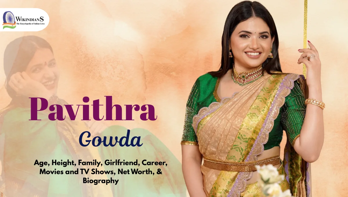 Pavithra Gowda Age, Height, Family, Relation, Career, Movies and TV Shows, Net Worth, & Biography