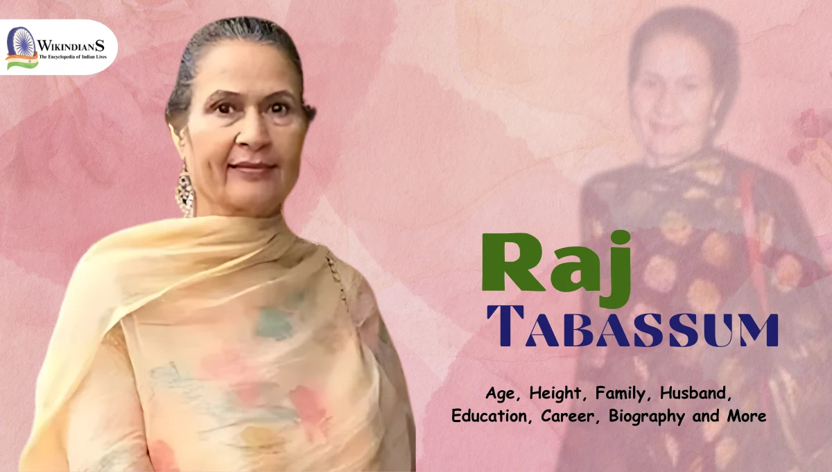 Raj Tabassum Age, Height, Family, Husband, Education, Career, Biography and More