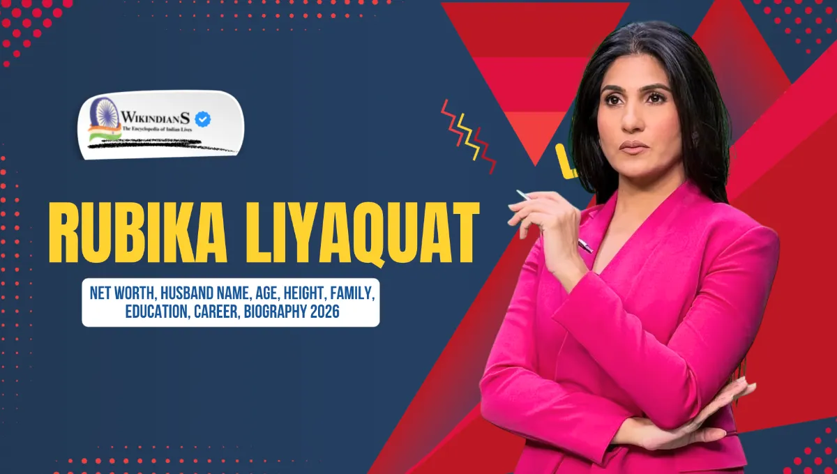 Rubika Liyaquat Net Worth, Husband Name, Age, Height, Family, Education, Career, Biography 2026