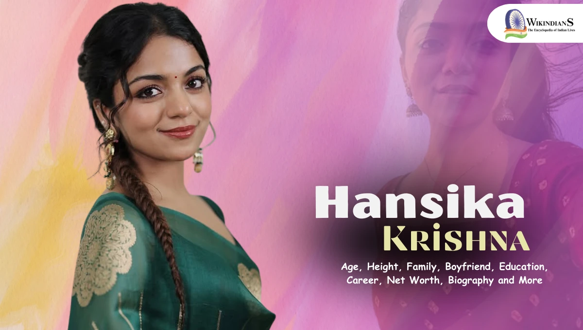 Hansika Krishna Age, Height, Family, Boyfriend, Education, Career, Net Worth, Biography and More