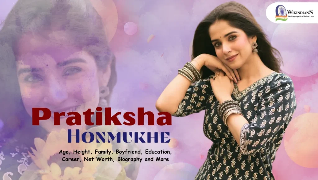 Pratiksha Honmukhe Age