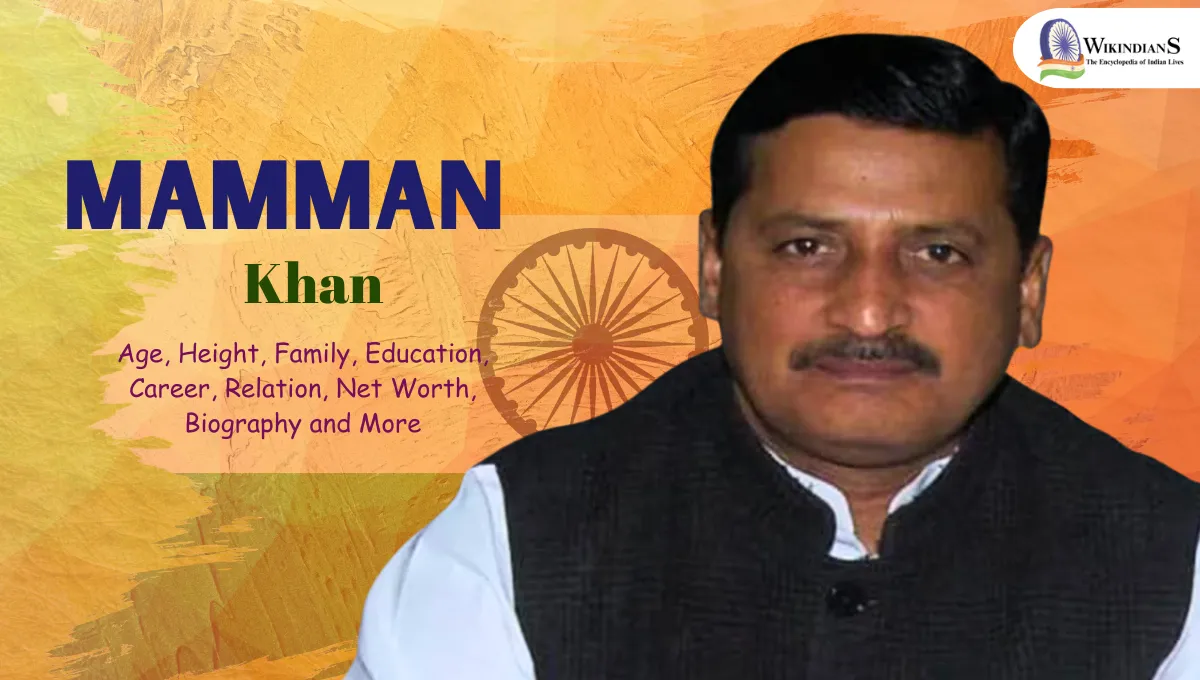 Mamman Khan Age, Height, Family, Education, Career, Relation, Net Worth, Biography and More