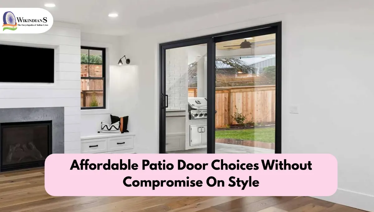 Affordable Patio Door Choices Without Compromise On Style