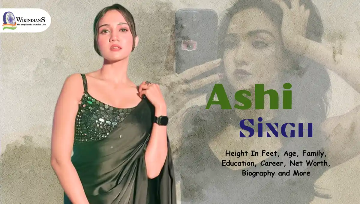 Ashi Singh Height In Feet, Age, Family, Education, Career, Net Worth, Biography and More