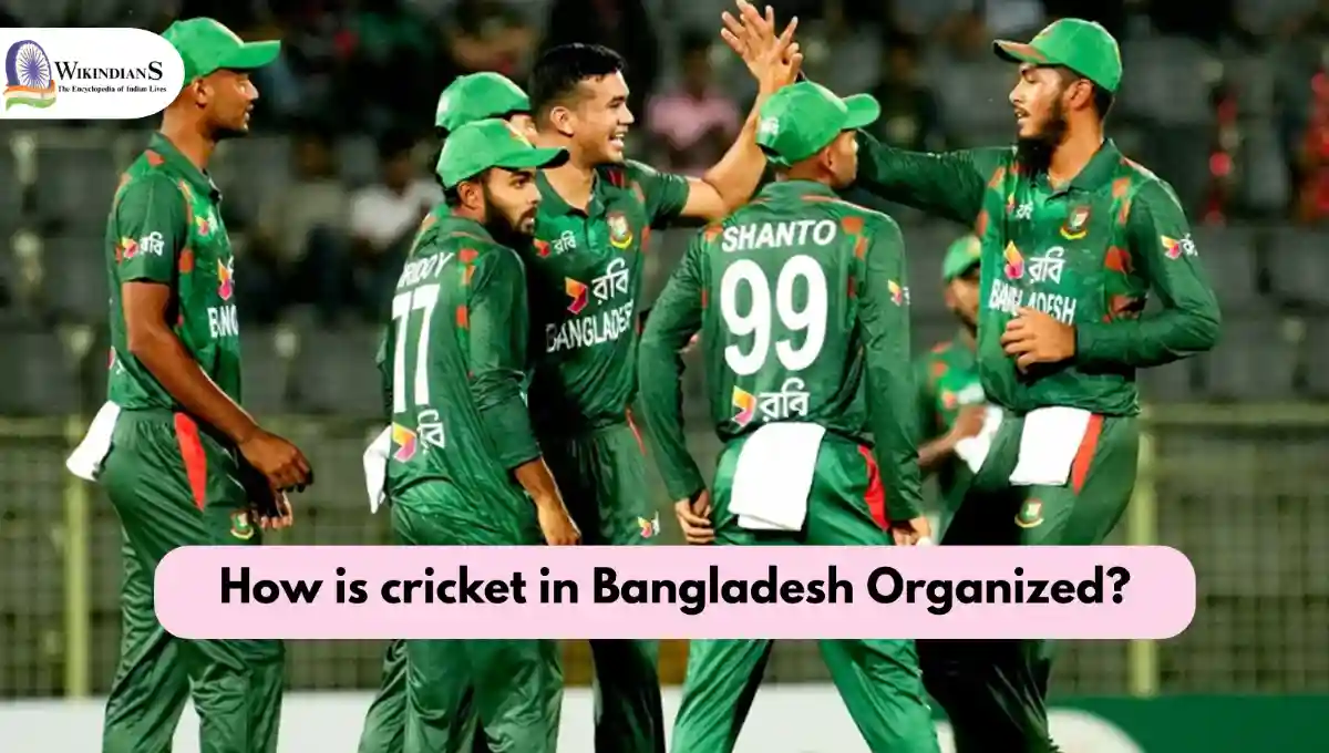 How is Cricket in Bangladesh Organized?