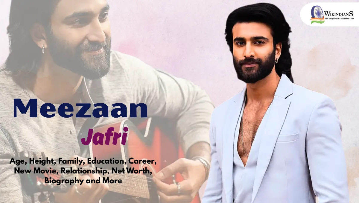 Meezaan Jafri, Age, Height, Family, Education, Career, New Movie, Relationship, Net Worth, Biography and More