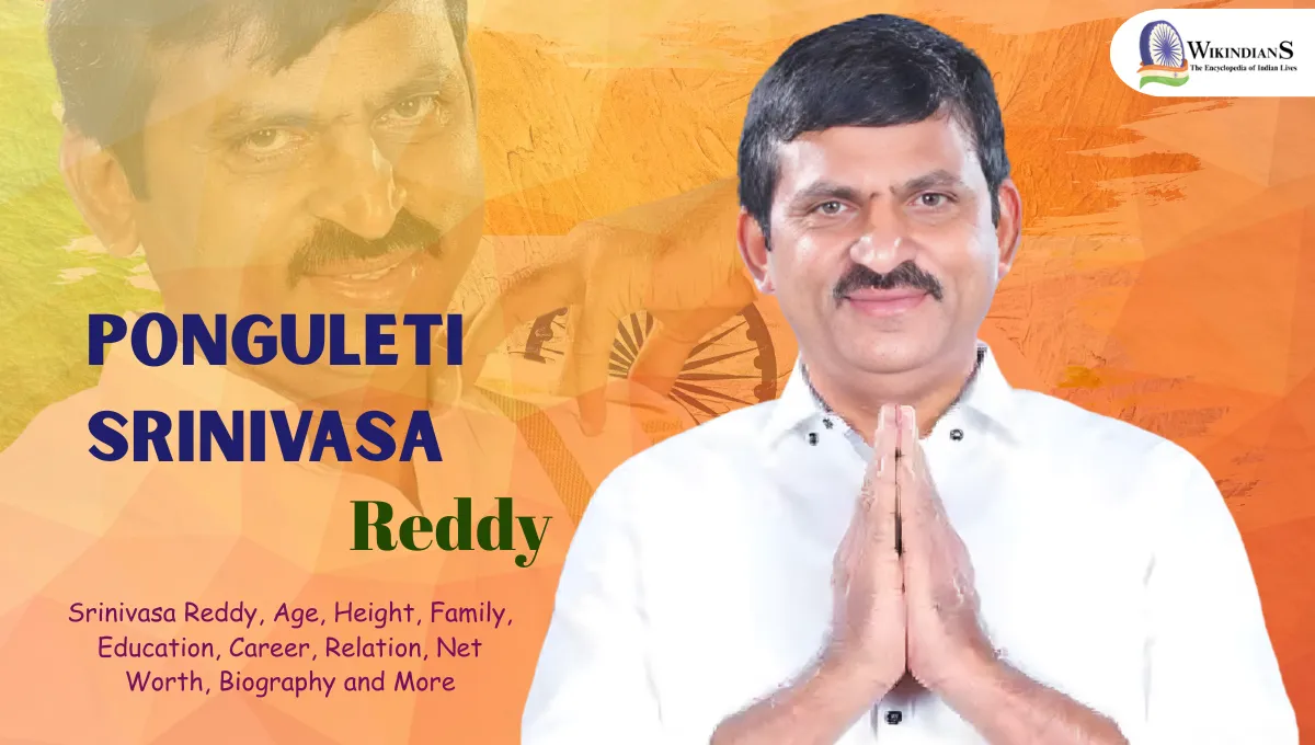 Ponguleti Srinivasa Reddy Age, Height, Family, Education, Career, Relation, Net Worth, Biography and More