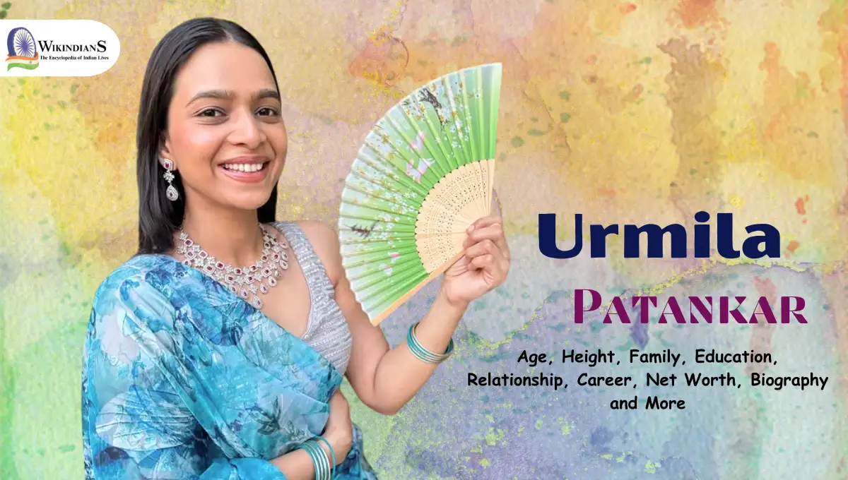 Urmila Patankar, Age, Height, Family, Education, Relationship, Career, Net Worth, Biography and More