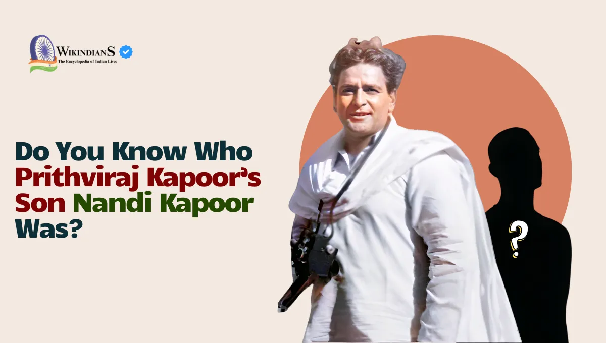 Nandi Kapoor Prithviraj Kapoor’s Tragic Son, Age, Height, Family, Death and Complete Kapoor Legacy