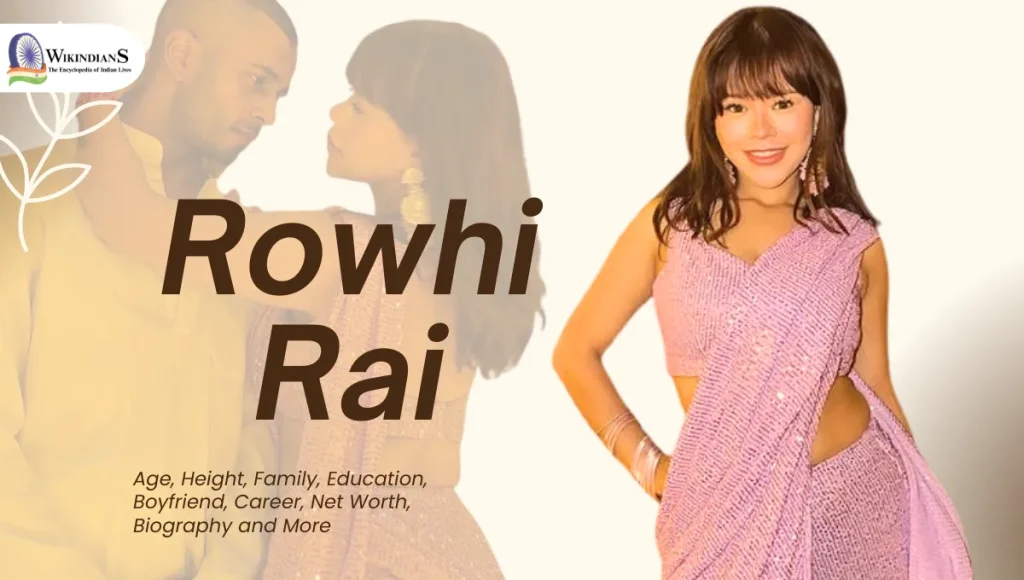 Rowhi Rai Age