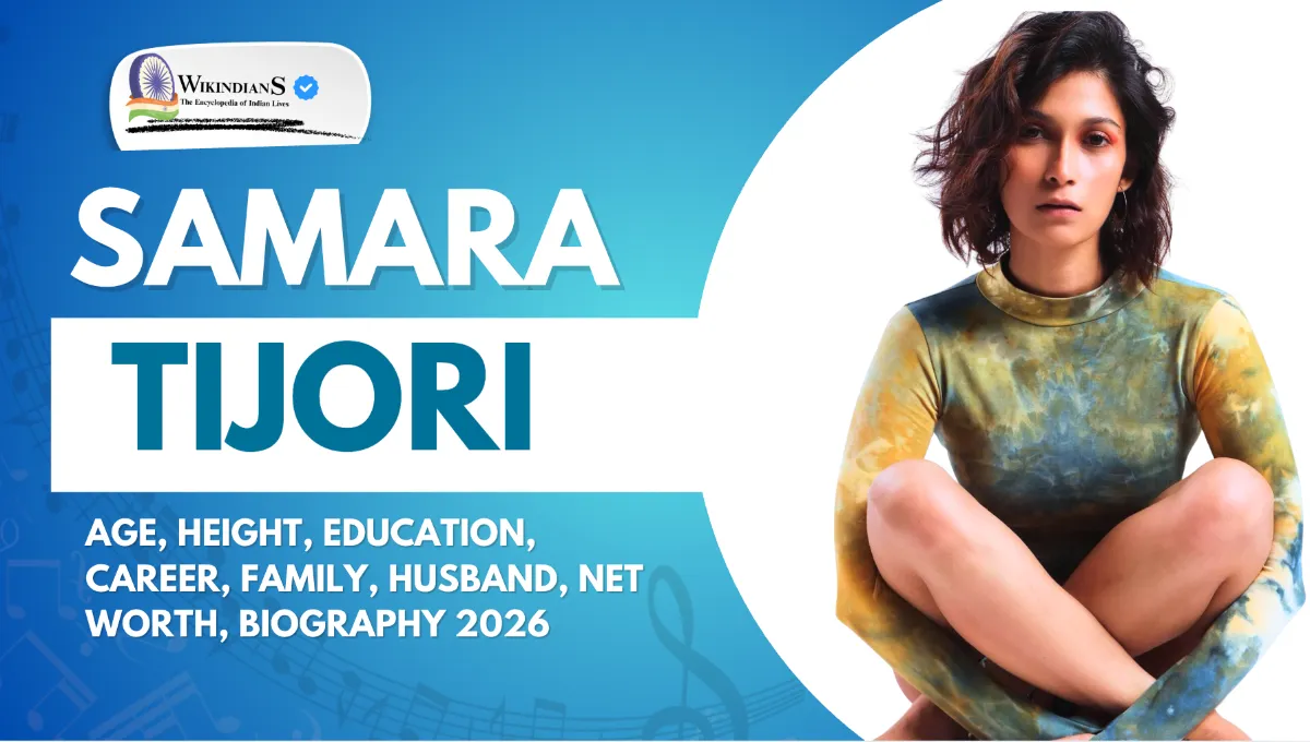 Samara Tijori Age, Height, Education, Career, Family, Husband, Net Worth, Biography 2026