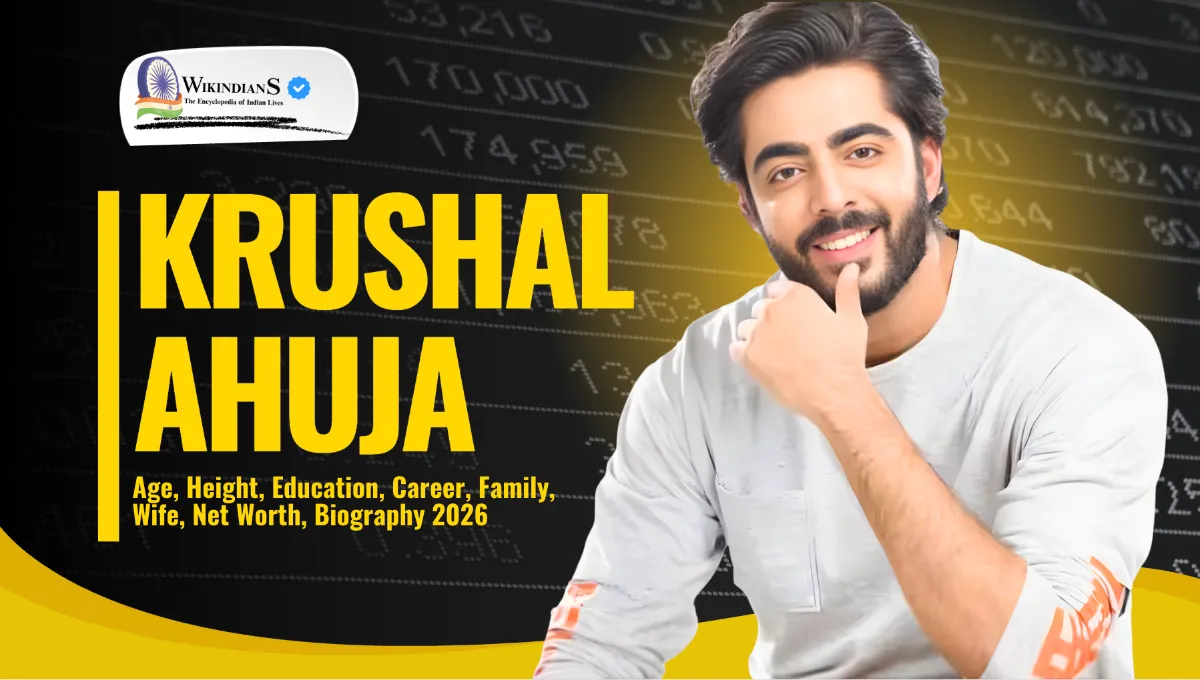 Krushal Ahuja Age, Height, Education, Career, Family, Wife, TV Shows, Net Worth, Biography 2026